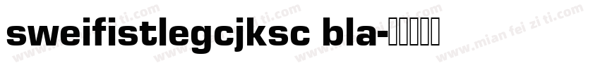 sweifistlegcjksc bla字体转换